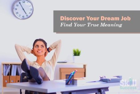 Discover Your Dream Job: Find Your True Meaning