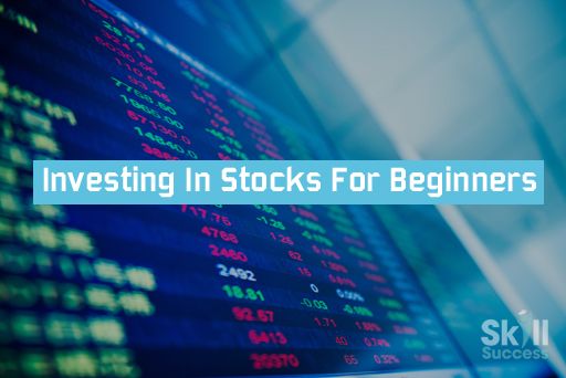 Investing In Stocks For Beginners