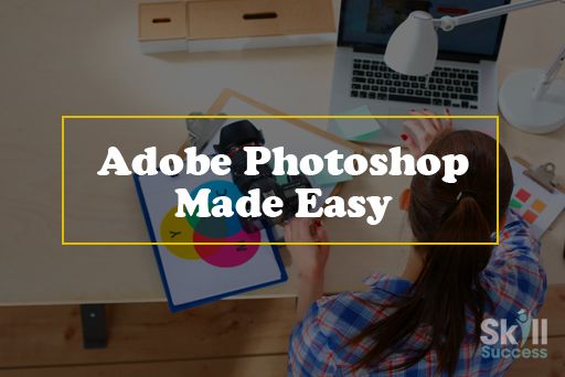 Adobe Photoshop Made Easy