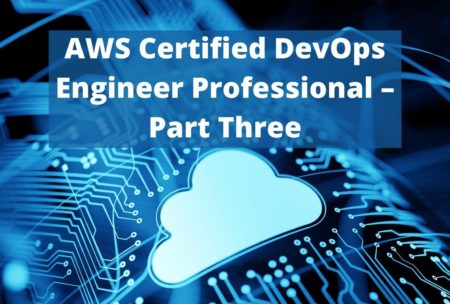 This is the third in a series of four courses that will prepare you for the Amazon Web Services Certified Development And Operations Engineer Certification