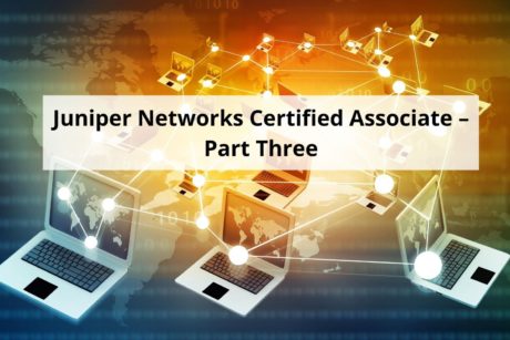 This is the third course in the series for Juniper Networks Certified Internet Associate exam.