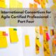 A thorough knowledge of the agile framework and the importance of frequent communication