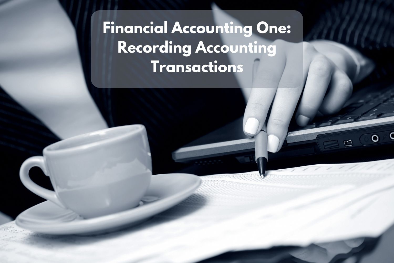 Financial Accounting One Recording Accounting Transactions Skill Success
