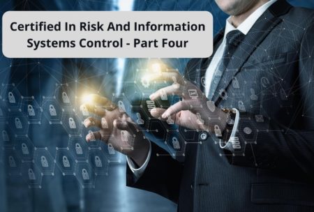 Be one step closer to being prepared for the Information Systems Audit and Control Association Certified in Risk and Information Systems Control certification examination