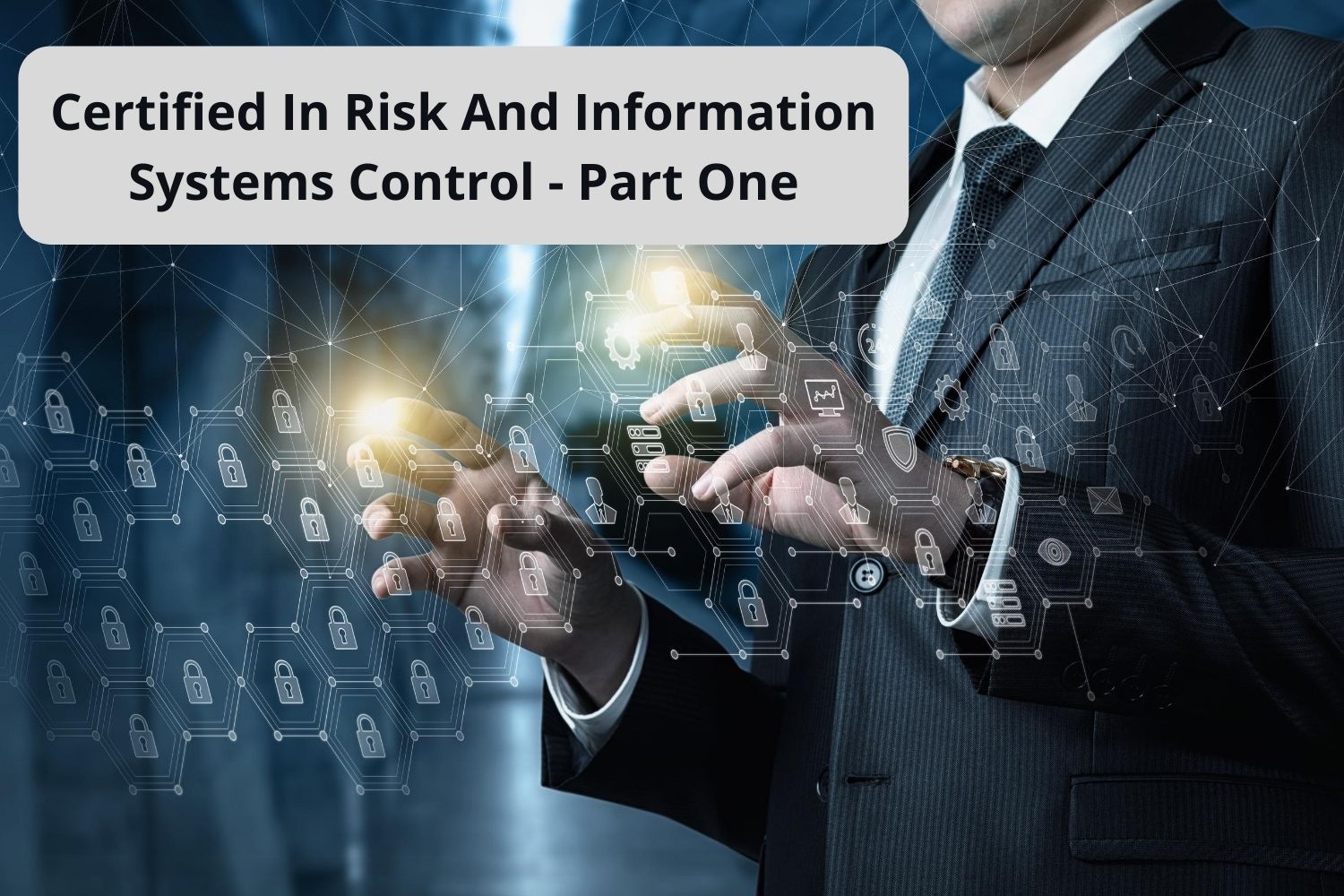 Foundational knowledge to perform an effective risk management program and prepare you for the Information Systems Audit and Control Association certification