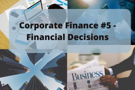 collage of images related to finance with course title corporate finance 5 financial decisions