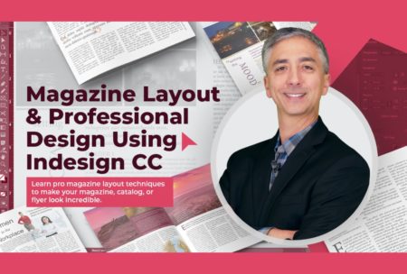 Magazine Layout & Professional Design Using Indesign CC course cover and instructor