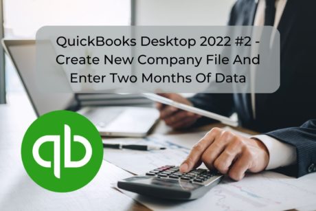 QuickBooks Desktop 2022 #3 – Bank Reconciliations