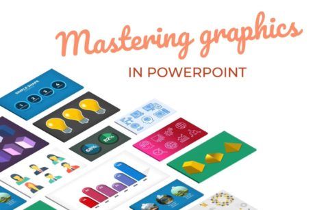 Mastering Graphics In PowerPoint