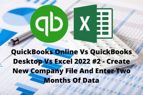 QuickBooks Online Vs QuickBooks Desktop Vs Excel 2022 #3 – Bank Reconciliations