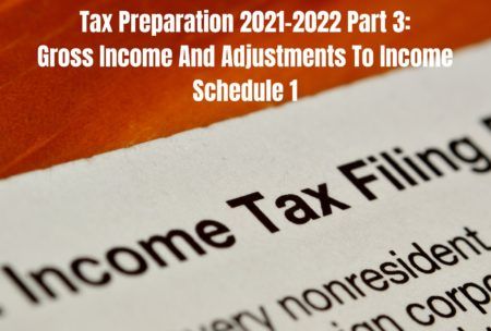 Tax Preparation 2021-2022 Part 3: Gross Income And Adjustments To Income Schedule 1