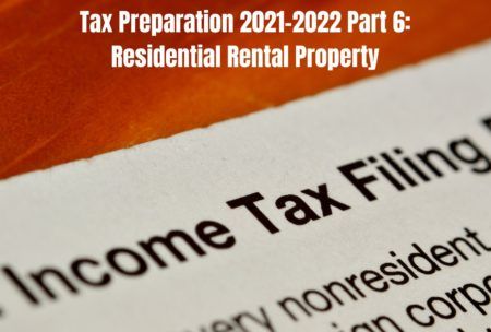 Tax Preparation 2021-2022 Part 6: Residential Rental Property