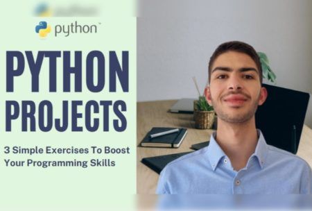 3 Simple Python Projects To Boost Your Programming Skills