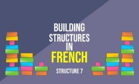 Building Structures In French – Structure 6