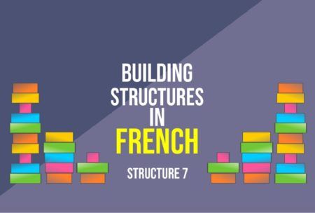 Building Structures In French – Structure 7