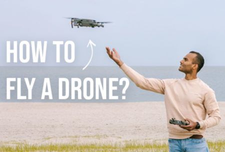 How To Fly A Drone – A Beginner’s Drone Filmmaking Guide