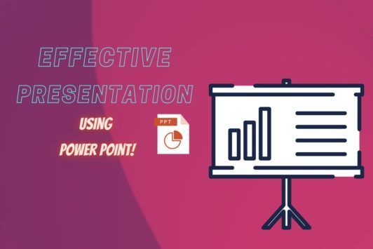 Learn Making Effective Presentation Using PowerPoint