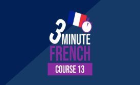 3 Minute French: Course Fourteen