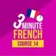 3 Minute French: Course Eleven