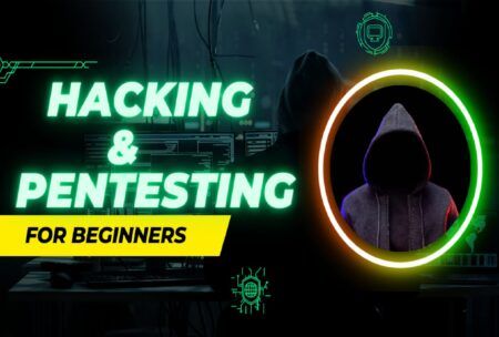 Hacking And Pentesting For Beginners