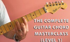 Mastering Guitar Chords: A Complete Journey From Basics To Pro