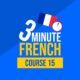 3 Minute French: Course Eleven