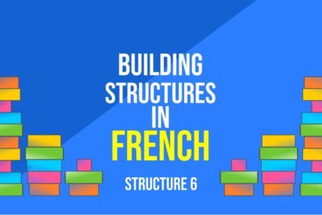 Building Structures In French – Structure 6