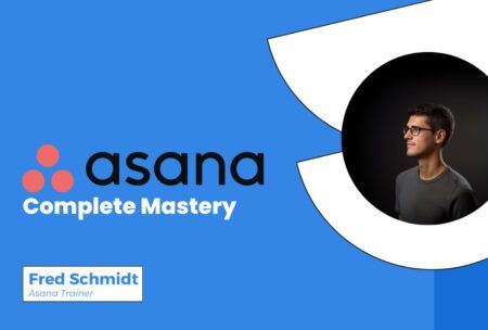 Asana Project Management For Beginners (Earn 4 PDUs)