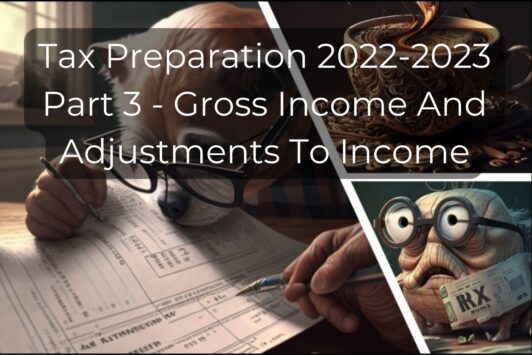 Tax Preparation 2022-2023 Part 3 - Gross Income And Adjustments To Income