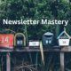 different mailboxes representing how to create a newsletter