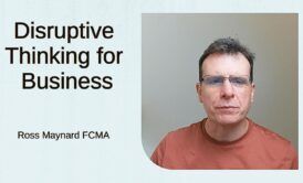 Ross Maynard FCMA teaching Disruptive Thinking for Business course, helping professionals drive innovation and success