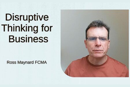Ross Maynard FCMA teaching Disruptive Thinking for Business course, helping professionals drive innovation and success