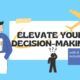 Elevate your decision-making skills with these six engaging activities for better decision outcomes